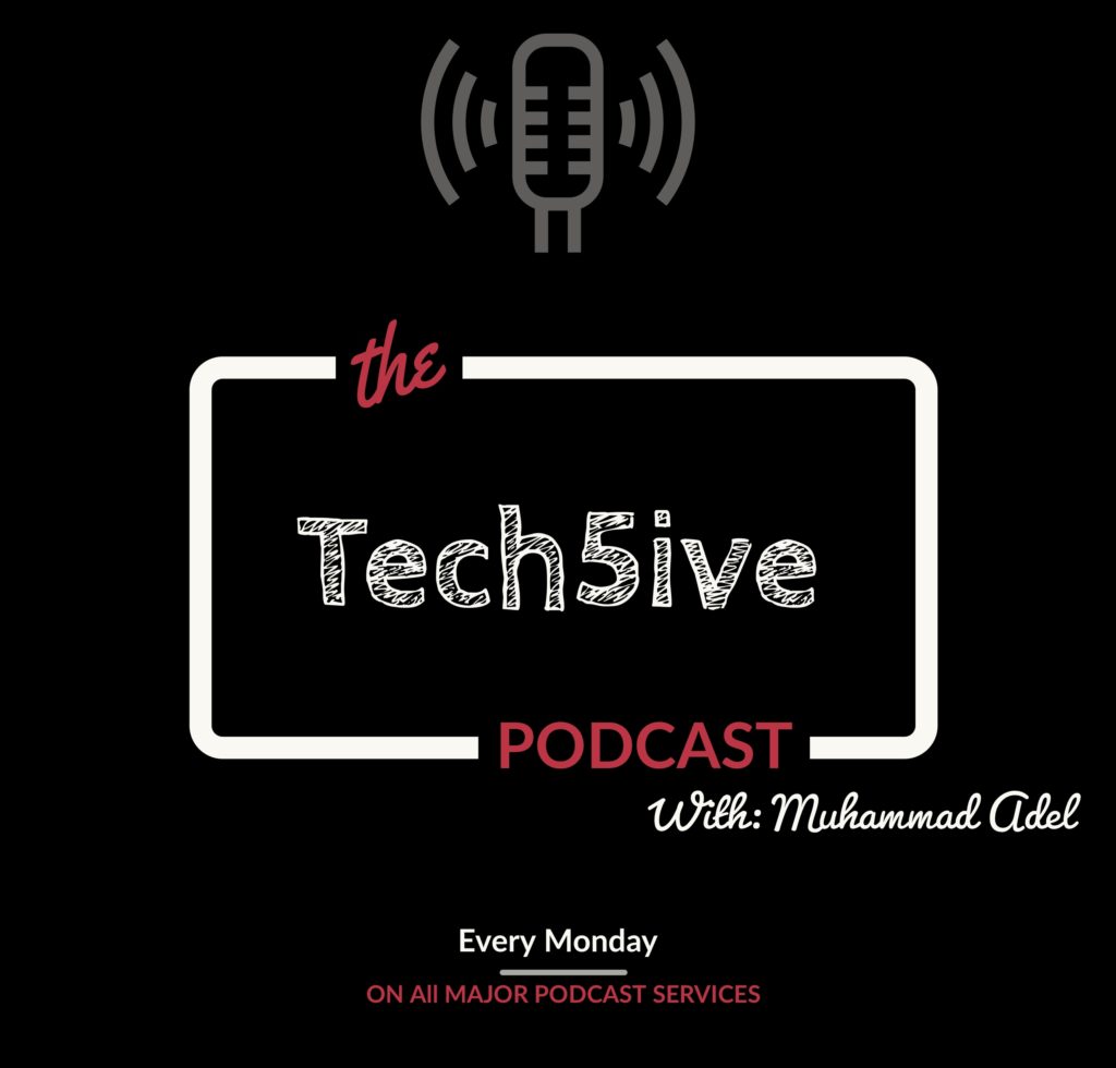 The Tech5ive podcast – Episode 01 – Afraid of work (ARABIC)